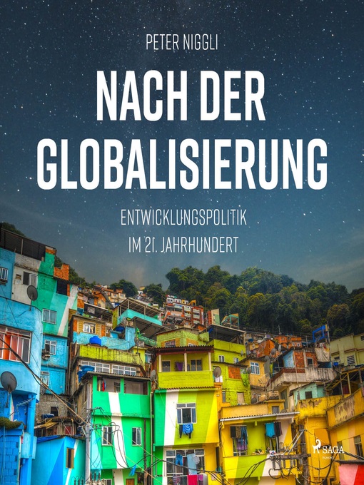 Title details for Nach der Globalisierung--Entwicklungspolitik im 21. Jahrhundert (Ungekürzt) by Peter Niggli - Available